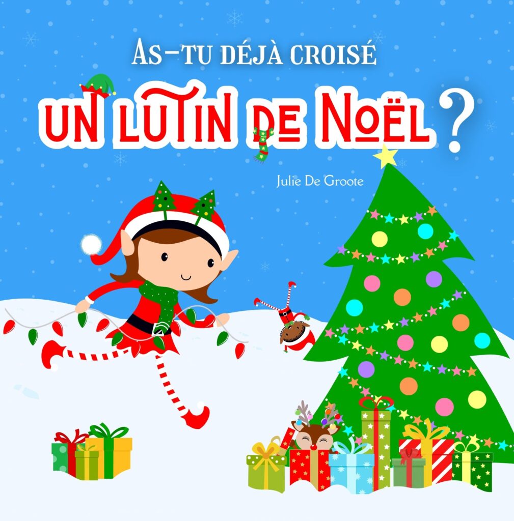 livre illustré pour jeunes enfants As-tu déjà croisé un lutin de Noël?